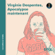 Virginie Despentes (2/4) | Apocalypse maintenant