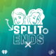 Introducing: Split Ends