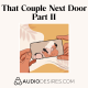 That Couple Next Door Part II - Swinger & Hotwife Audio Porn ASMR