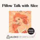 Pillow Talk with Alice - Anal Audio Porn Story