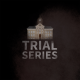 The Trial Series: Q&A: 02.25.19