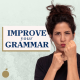 174. How to Finally Improve Grammar in English [The Lesson You Were Never Taught in School!]