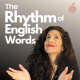 116. Want to master the pronunciation of English words? Listen to the rhythm