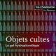 "Objets cultes" : Le Gel hydroalcoolique