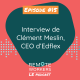 Episode 15 - Interview de Clément Meslin,  CEO d’Edflex