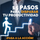 15 Pasos para Disparar Tu Productividad - Pasa a la Acción con Luis Ramos
