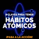 8 Claves para Tener Hábitos Atómicos - Pasa a la Acción con Luis Ramos