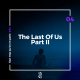 FTQP#4 The Last Of Us Part II