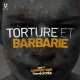 "Torture et Barbarie"