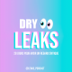 Dry Leaks - 28 jours pour avoir un regard critique