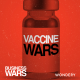 Vaccine Wars | Trials and Tribulations | 5