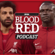 Blood Red Podcast: Sadio Mane & Mohamed Salah's Liverpool Futures | Champions League Final Fallout Latest