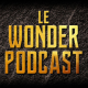 Podcast #12 : le Wonder Podcast