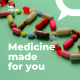 Medicine made for you part 3: Your treatment