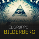 Storia (razionale) del Gruppo Bilderberg
