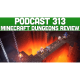 Podcast 313: Minecraft Dungeons First Impressions