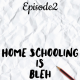 *Social Distancing- Episode 2; Home Schooling is bleh