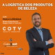 Paulo Lônidas e a logística dos produtos de beleza da COTY