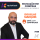 Douglas marques e a Educação em Compras (O profissional de compras 4.0) com o Café com Comprador