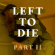 Left to die - episode 2