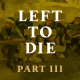 Left to die - episode 3