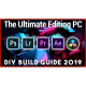 Build Your Ultimate Photo/Video Editing PC in 2019