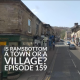 Is Ramsbottom a Town or a Village? – Episode 159