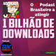 NerdCast o primeiro podcast Brasileiro a atingir 1 Bilhão de downloads