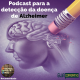 Detecção da doença de Alzheimer através de Podcast