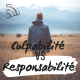 Culpabilité VS Responsabilité