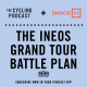 S9 Ep8: The Ineos grand tour battle plan