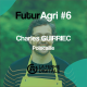 FuturAgri #6 - Charles Guirriec (Poiscaille)