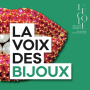 Podcast - La Voix des Bijoux