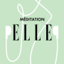 Podcast - ELLE Méditation