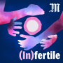 Podcast - (In)fertile