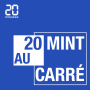 Podcast - 20 Mint au Carré