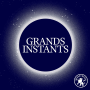 Podcast - Grands Instants