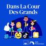 Podcast - Dans La Cour Des Grands