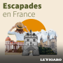 Podcast - Escapades en France
