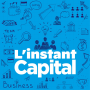 Podcast - L'instant Capital